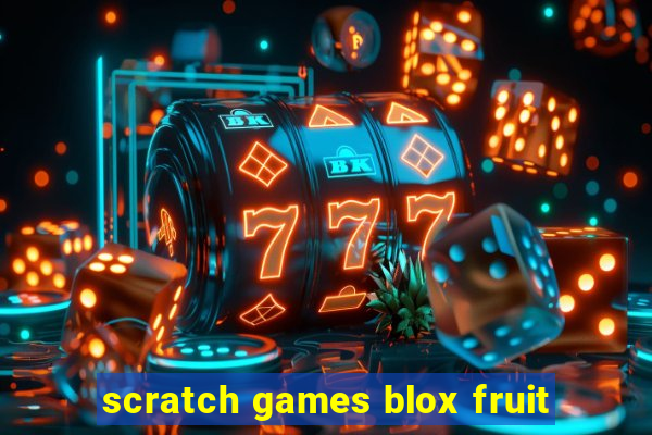 scratch games blox fruit